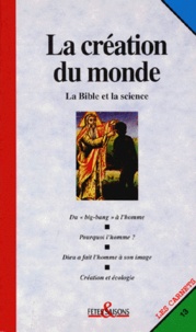  Collectif Clairefontaine - La Creation Du Monde. La Bible Et La Science.
