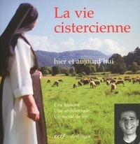  Collectif Clairefontaine - La Vie Cistercienne Hier Et Aujourd'Hui.