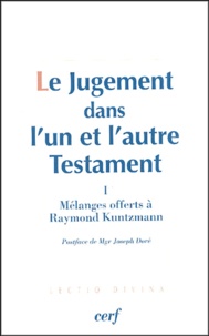 Collectif Clairefontaine - Le Jugement dans l'un et l'autre Testament - Tome 1, Mélanges offerts à Raymond Kuntzmann.