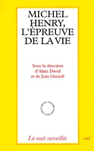  Collectif Clairefontaine - Michel Henry, l'épreuve de la vie - Actes du Colloque de Cerisy 1996.