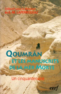 Qoumran Et Les Manuscrits De La Mer Morte. Un Cinquantenaire