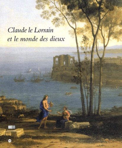  Collectif - Claude Le Lorrain Et Le Monde Des Dieux.