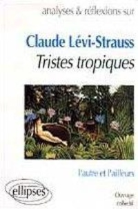  Collectif - Claude Levi-Strauss : Tristes Tropiques.