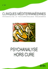  Collectif - Cliniques Mediterraneennes N° 62/2000 : Psychanalyse Hors Cure.