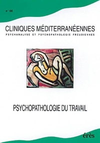  Collectif - Cliniques Mediterraneennes N° 66/2002 : Psychopathologie Du Travail.