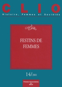  Collectif - Clio N° 14/2001 : Festins De Femmes.