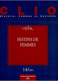 Clio N° 14/2001 : Festins De Femmes