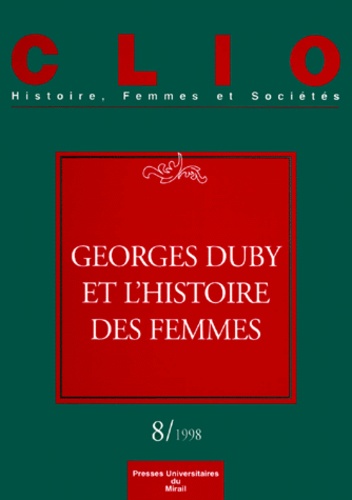  Collectif - Clio N° 8/1998 : Georges Duby Et L'Histoire Des Femmes.