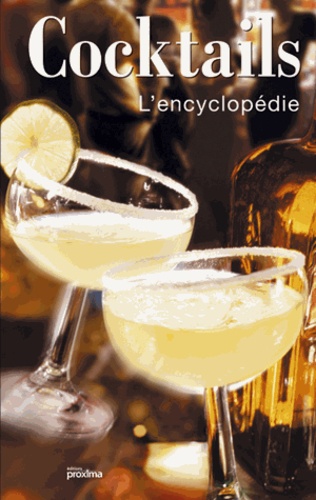  Collectif - Cocktails. L'Encyclopedie.