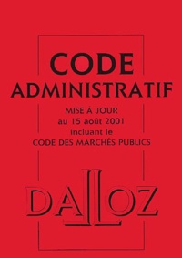  Collectif - Code Administratif. 2eme Mise A Jour Au 15 Aout 2001 De La 26eme Edition.