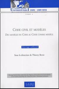  Collectif - Code civil et modèles - Des modèles du Code au Code comme modèle.