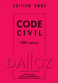 Collectif - Code Civil. Avec Cd-Rom, 100eme Edition 2001 Avec Texte Du Code, Textes Complementaires, Jurisprudence Et Annotations.