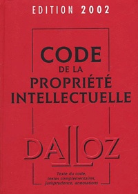  Collectif - Code De La Propriete Intellectuelle. Edition 2002.