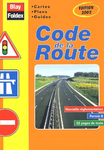  Collectif - Code De La Route Permis B. Edition 2002.