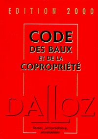  Collectif - Code des baux et de la copropriété - Edition 2000.