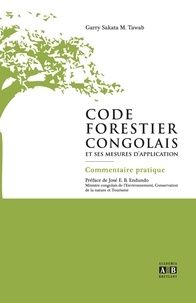 Collectif - Code forestier congolais et ses mesures d'application - Commentaire pratique.