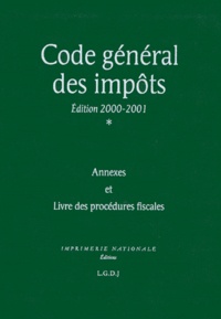  Collectif - Code General Des Impots. Tome 1, Annexes Et Livre Des Procedures Fiscales, Edition 2000-2001.