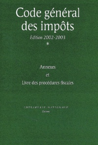 Collectif - Code General Des Impots. Volume 1, Annexes Et Livre Des Procedures Fiscales, Edition 2002-2003.