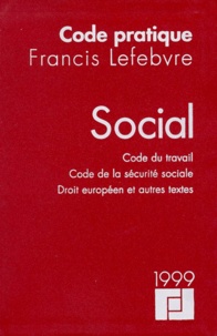  Collectif - Code Social 1999. Code Du Travail, Code De La Securite Sociale, Droit Europeen Et Autres Textes.