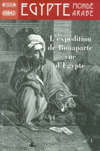  Collectif/colle - Egypte/Monde Arabe N°1 : L'Expedition De Bonaparte Vue D'Egypte.