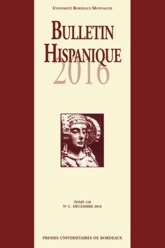 Bulletin Hispanique - Tome 118 - N° 2 décembre 2016