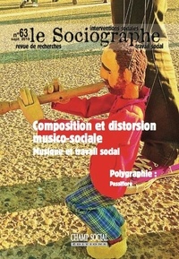 Collectif Collectif - Le Sociographe 63. Composition et distorsion musico-sociale.