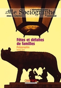 Collectif Collectif - Le sociographe n°65. Fêtes et défaites de familles.
