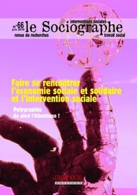 Collectif Collectif - Le sociographe n°66 : Faire se rencontrer l’économie sociale et solidaire et l’intervention sociale.