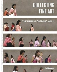  Collectif - Collecting fine art photography 2 : Collecting fine art - the Lumas portfolio - Volume II.
