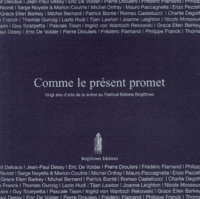  Collectif - Comme Le Present Promet. Vingt Ans D'Arts De La Scene Au Festival Bellone Brigittines.