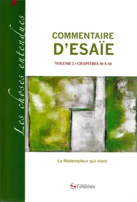 Commentaire d'esaie volume 2 / chapitres 30 a 44