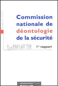 Commission Nationale De Deontologie De La Securite. Rapport 2001