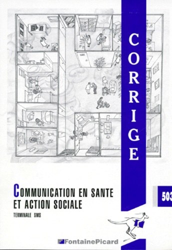  Collectif - COMMUNICATION EN SANTE ET ACTION SOCIALE TERMINALE SMS. - Corrigé.