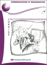  Collectif - Communication et organisation 1ère STT. - Corrigé avec CD-ROM.