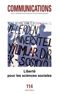  Collectif - Communications, n° 114. Liberté pour les sciences sociales.