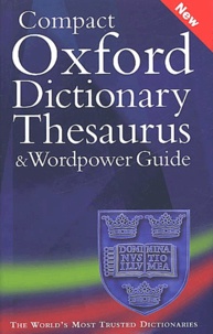  Collectif - Compact Oxford Dictionary, Thesaurus, And Wordpower Guide.