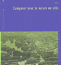  Collectif - Composer Avec La Nature En Ville.