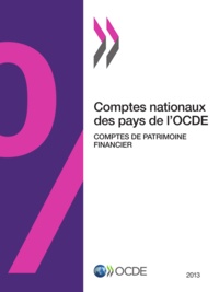  Collectif - Comptes nationaux des pays de l'OCDE, Comptes de patrimoine financier 2013.