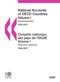  Collectif - Comptes nationaux des pays de l'ocde - volume i. principaux agregats 1996-2007 - National accounts of oecd countries - volume i. main aggregates 1996-2007.
