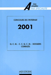  Collectif - Concours de l'internat 2001. - QCM, CCQCM, dossiers corrigés..