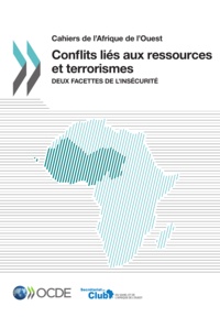  Collectif - Conflits liés aux ressources et terrorismes - Deux facettes de l'insécurité.