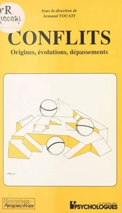 Conflits, origines, évolutions, dépassements