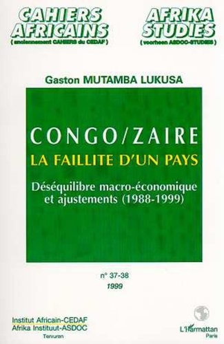  Collectif - Congo-Zaire, la faillite d'un pays - Déséquilibre macro-économique et ajustements, 1988-1999.