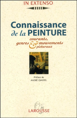  Collectif - Connaissance De La Peinture. Courants, Genres & Mouvements Picturaux.