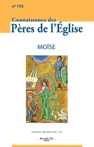  Collectif - Connaissance des Pères de l'Église n°172 - Moïse.