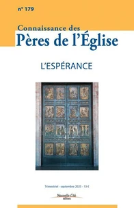 Connaissance des Pères de l'Église n°179