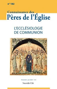 Connaissance des Pères de l'Eglise n°182 avril-juin 2026