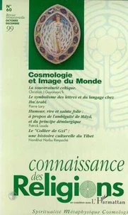 Connaissance des religions n° 60 octobre-décembre 1999 : Cosmologie et image du monde