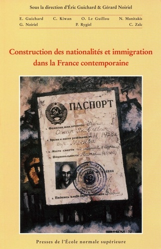  Collectif - Construction des nationalités et immigration dans la France contemporaine.