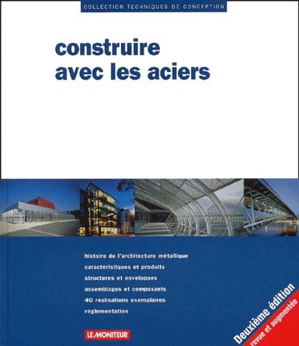  Collectif - Construire Avec Les Aciers. 2eme Edition.